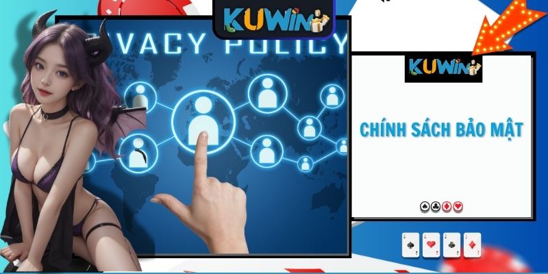 An tâm cá cược với chính sách bảo mật KUWIN