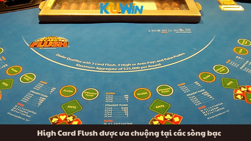 High Card Flush được ưa chuộng tại các sòng bạc