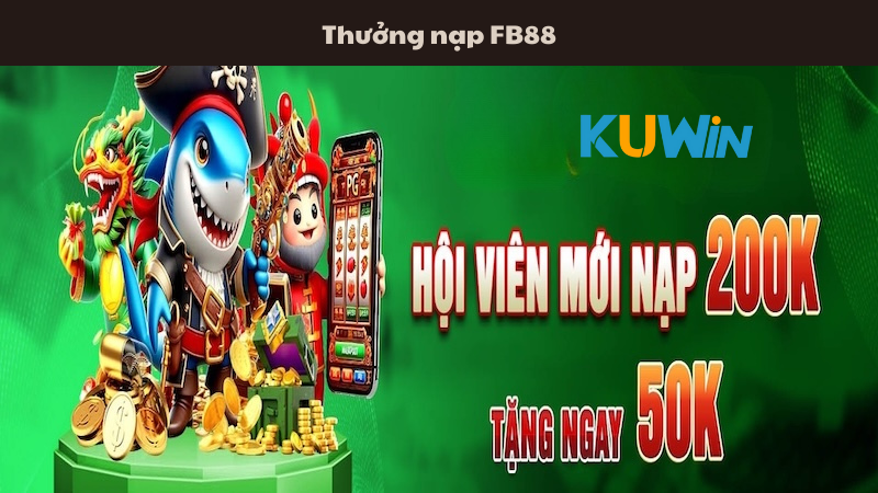 Thưởng nạp FB88