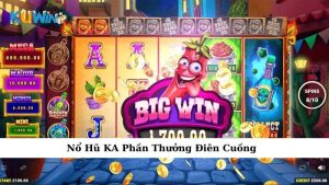 Nổ Hũ KA Phần Thưởng Điên Cuồng